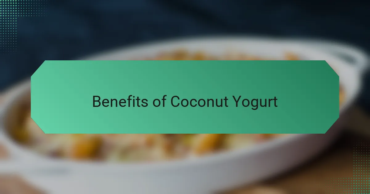 Benefits of Coconut Yogurt