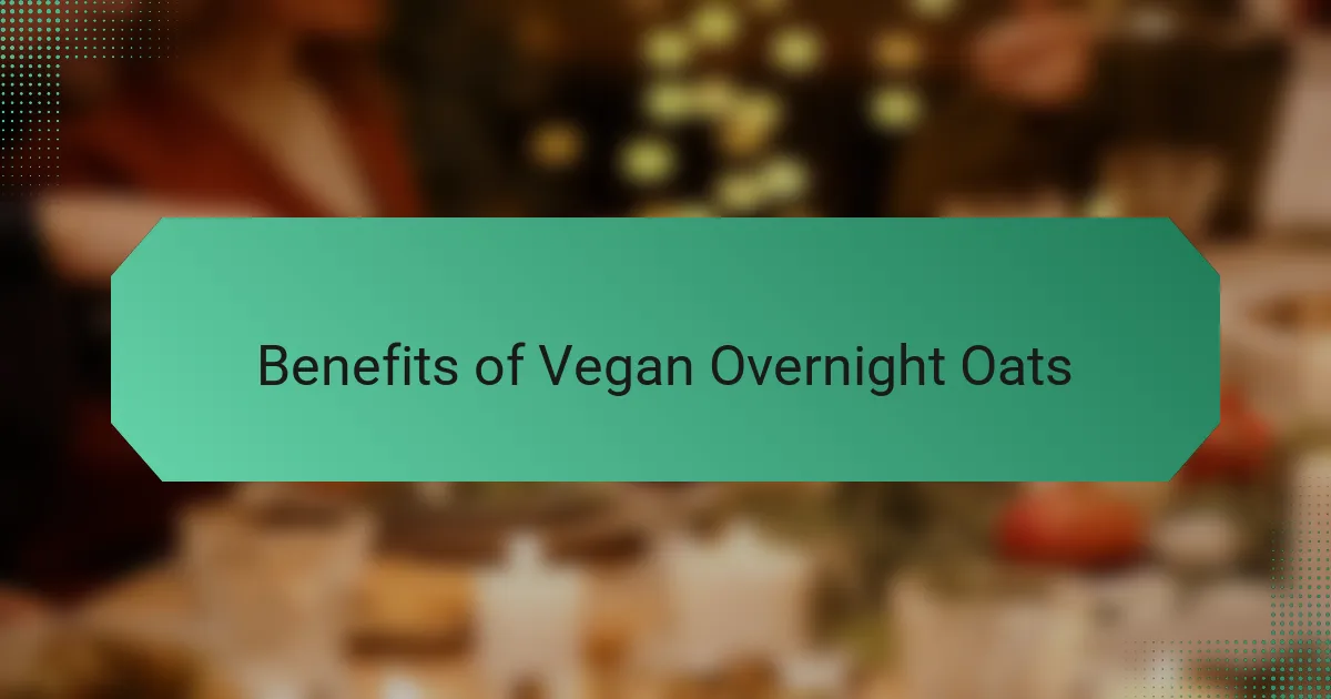 Benefits of Vegan Overnight Oats