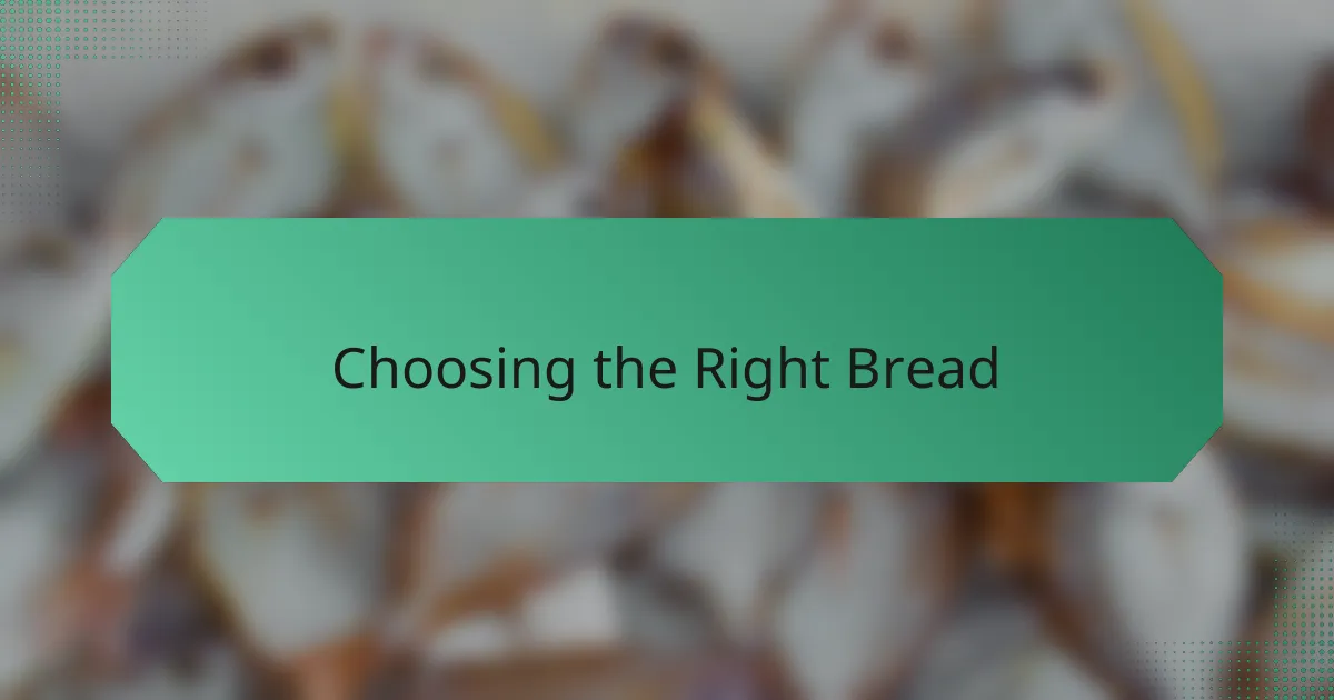 Choosing the Right Bread
