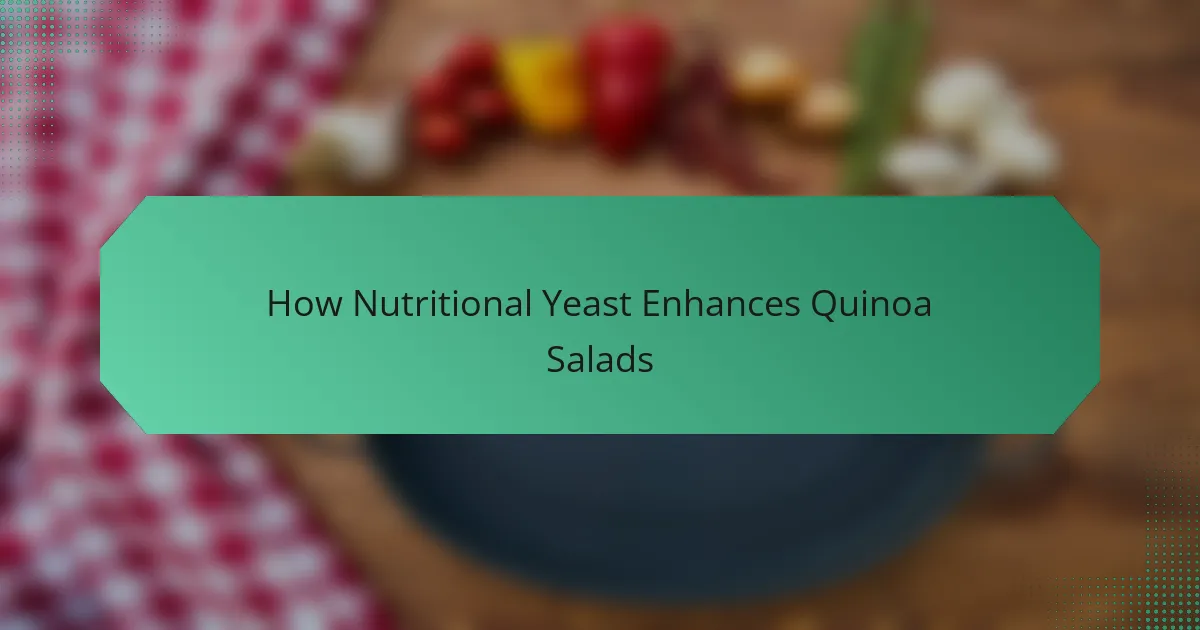 How Nutritional Yeast Enhances Quinoa Salads