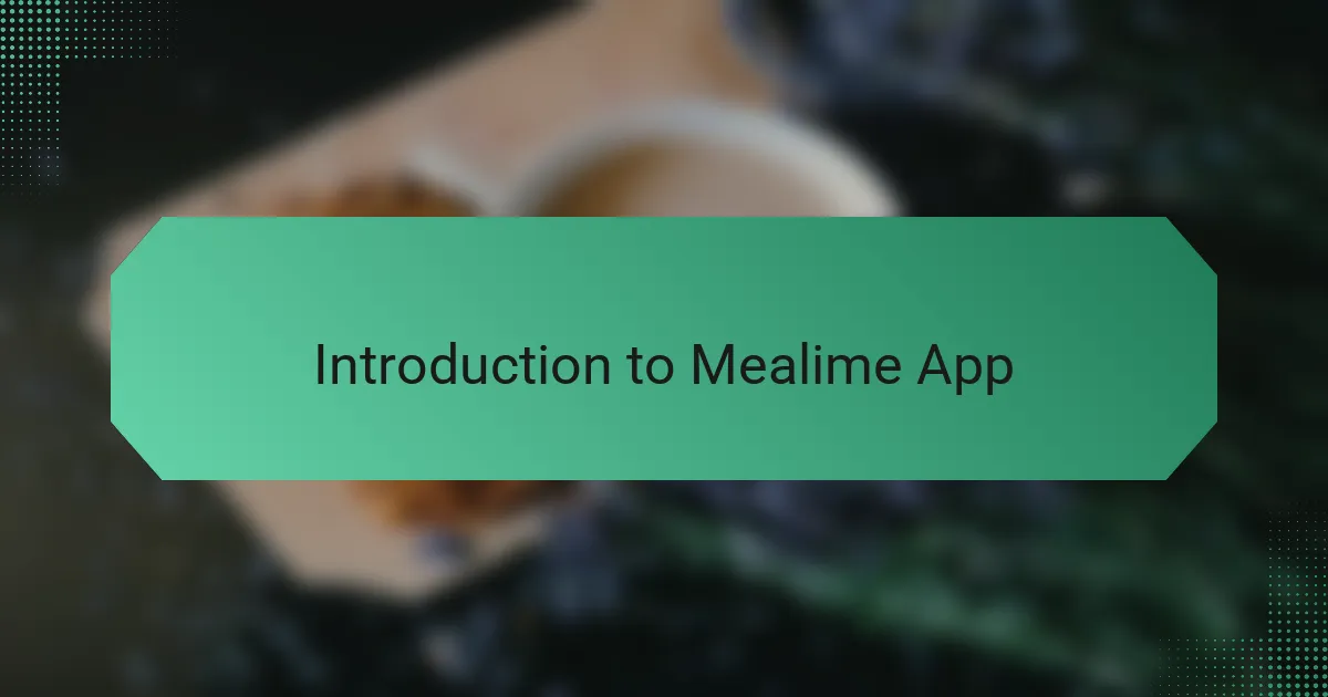 Introduction to Mealime App