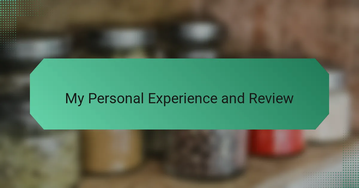 My Personal Experience and Review