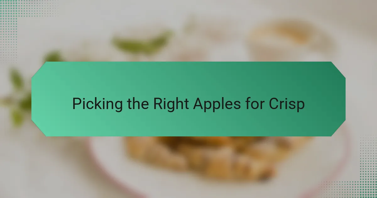 Picking the Right Apples for Crisp