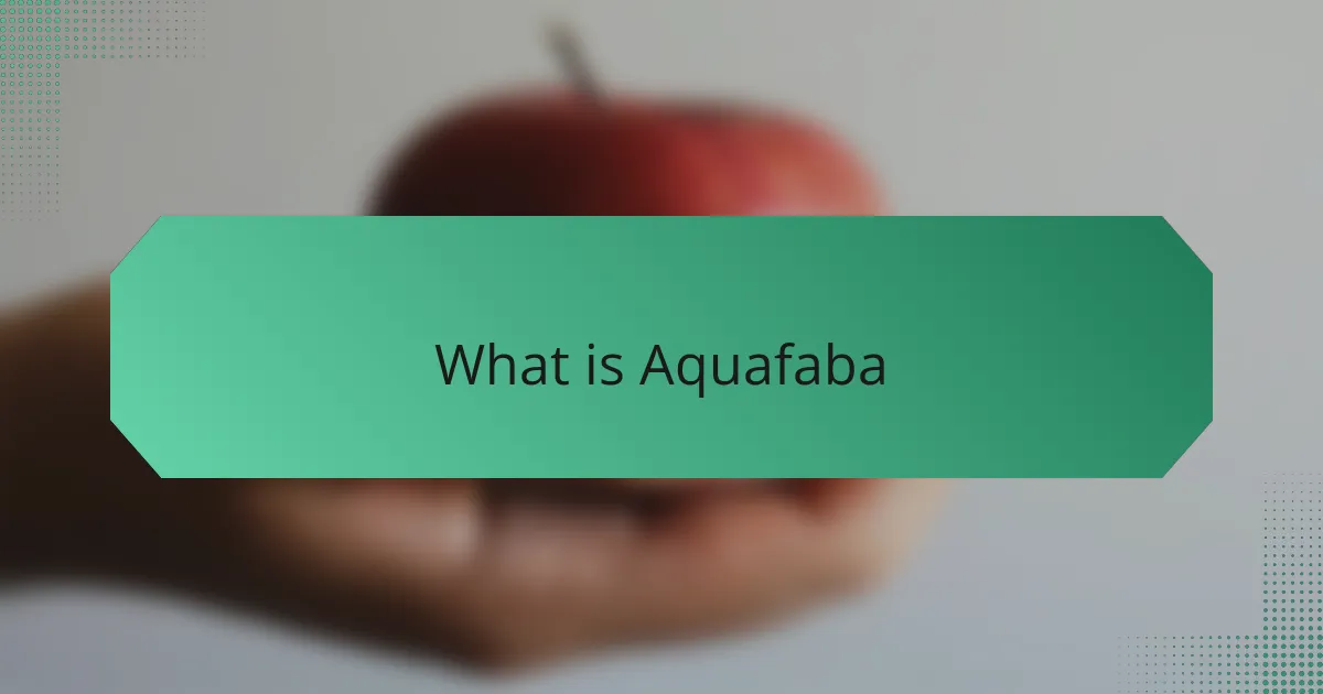 What is Aquafaba